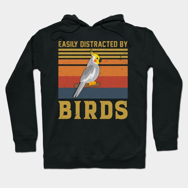 Cockatiel Easily Distracted By Birds Cute Gift For Birders Hoodie by alyseashlee37806